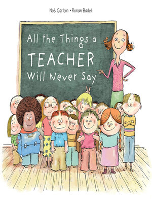 cover image of All the Things a Teacher Will Never Say